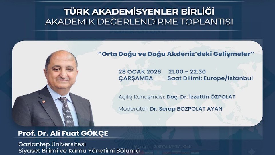 Akademik Değerlendirme Toplantısı-22: Orta Doğu ve Doğu Akdeniz’deki Gelişmeler