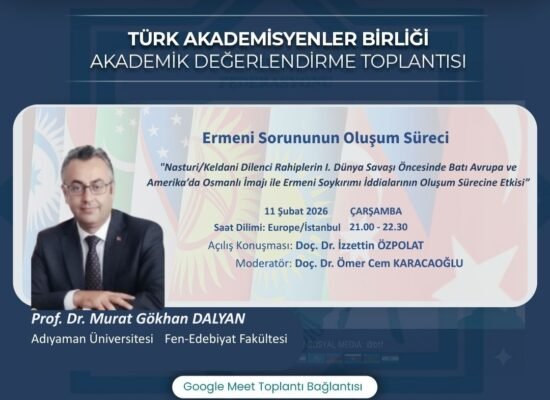 Akademik Değerlendirme Toplantısı: Ermeni Sorununun Oluşum Süreci