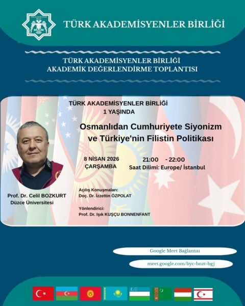 Akademik Değerlendirme Toplantısı: Osmanlı’dan Cumhuriyet’e Siyonizm ve Türkiye’nin Filistin Politikası
