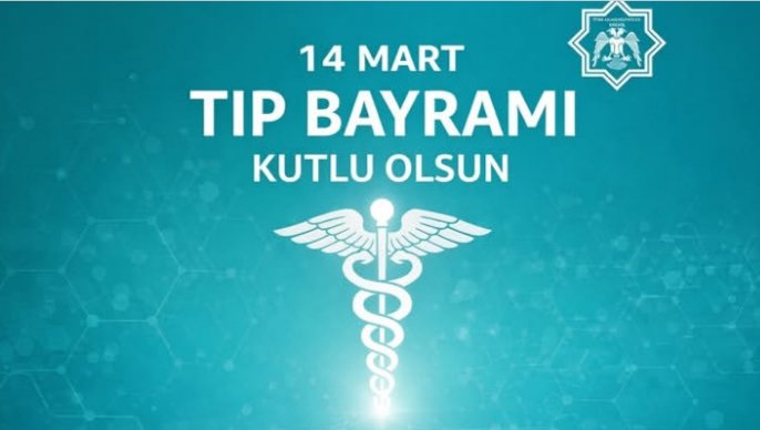 Tıp Bayramı Kutlu Olsun!