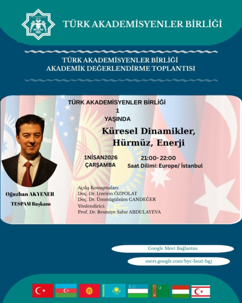 Akademik Değerlendirme Toplantısı: Küresel Dinamikler, Hürmüz ve Enerji