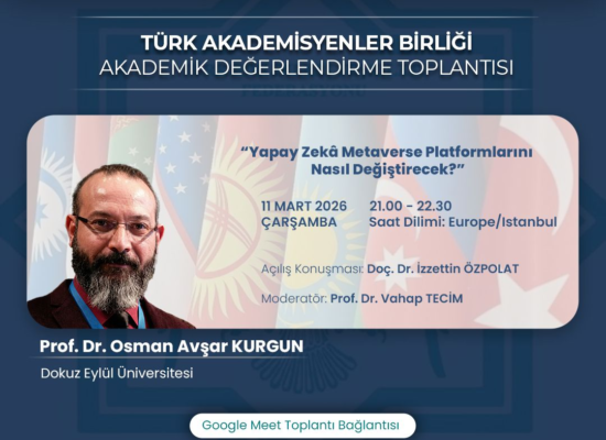 Akademik Değerlendirme Toplantısı: Yapay Zeka Metaverse Platformlarını Nasıl Değiştirecek?